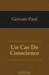 Un Cas De Conscience