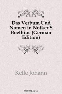 Das Verbum Und Nomen in Notker