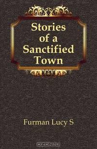 Stories of a Sanctified Town