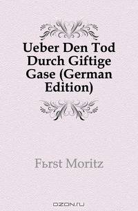 Ueber Den Tod Durch Giftige Gase (German Edition)