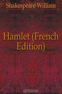 Hamlet (French Edition)