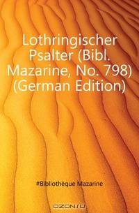Lothringischer Psalter (Bibl. Mazarine, No. 798) (German Edition)