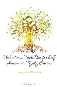 VindicationNegro Race for Self-Government (Tagalog Edition)