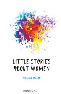 Little Stories About Women