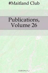 Publications, Volume 26