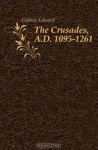 The Crusades, A.D. 1095-1261