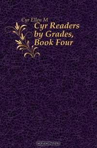 Cyr Readers by Grades, Book Four