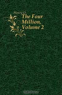 The Four Million, Volume 2