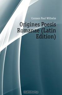 Origines Poesis Romanae (Latin Edition)