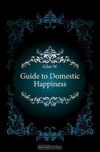 Guide to Domestic Happiness