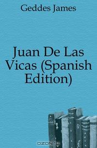 Juan De Las Vinas (Spanish Edition)