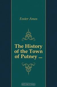 The History of the Town of Putney