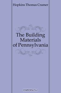 The Building Materials of Pennsylvania