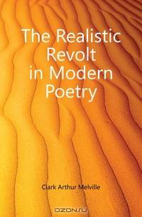 The Realistic Revolt in Modern Poetry