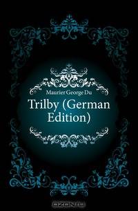 Trilby (German Edition)