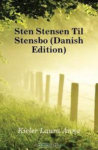Sten Stensen Til Stensbo (Danish Edition)