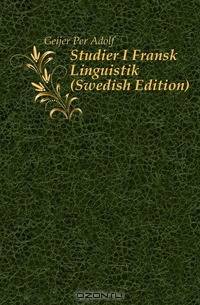 Studier I Fransk Linguistik (Swedish Edition)