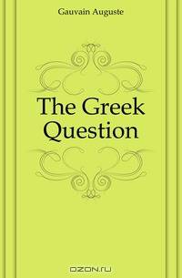 The Greek Question
