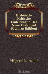 Historisch-Kritische Einleitung in Das Neue Testament (German Edition)