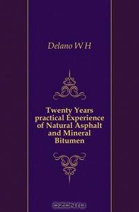 Twenty Years practical Experience of Natural Asphalt and Mineral Bitumen