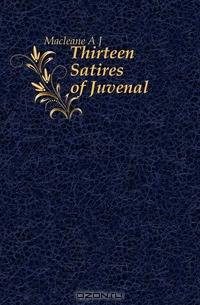 Thirteen Satires of Juvenal