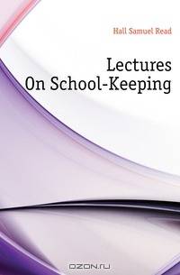Lectures On School-Keeping