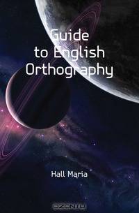 Guide to English Orthography