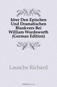 Uber Den Epischen Und Dramatischen Blankvers Bei William Wordsworth (German Edition)