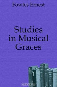 Studies in Musical Graces