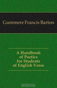A Handbook of Poetics for Students of English Verse