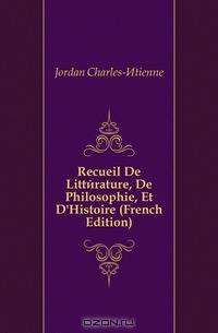 Recueil De Litterature, De Philosophie, Et D