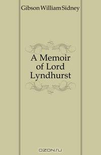 A Memoir of Lord Lyndhurst