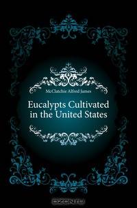 Eucalypts Cultivated in the United States