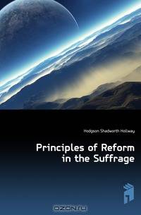 Principles of Reform in the Suffrage