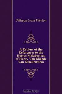 A Review of the References to the Hortus Malabaricus of Henry Van Rheede Van Draakenstein