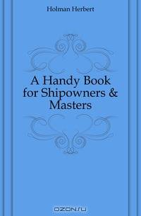 A Handy Book for Shipowners & Masters