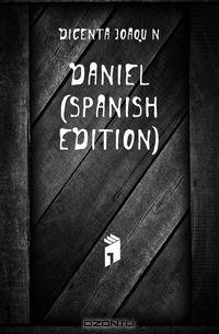 Daniel (Spanish Edition)