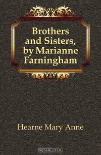 Brothers and Sisters, by Marianne Farningham