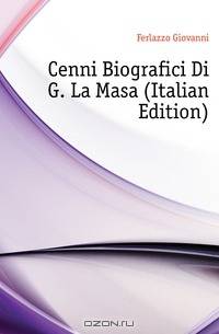 Cenni Biografici Di G. La Masa (Italian Edition)
