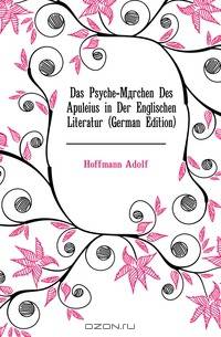 Das Psyche-Marchen Des Apuleius in Der Englischen Literatur (German Edition)