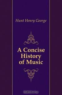 A Concise History of Music