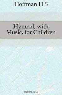 Hymnal, with Music, for Children