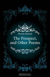 The Prospect, and Other Poems