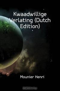 Kwaadwillige Verlating (Dutch Edition)