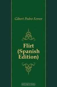 Flirt (Spanish Edition)