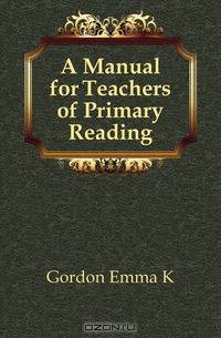 A Manual for Teachers of Primary Reading