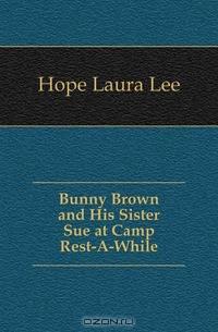 Bunny Brown and His Sister Sue at Camp Rest-A-While