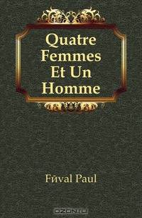 Quatre Femmes Et Un Homme