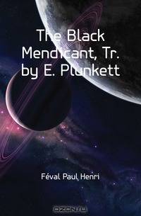 The Black Mendicant, Tr. by E. Plunkett