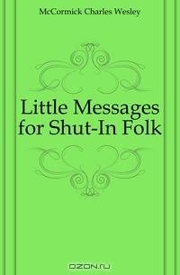 Little Messages for Shut-In Folk